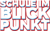 Schule im Blickpunkt